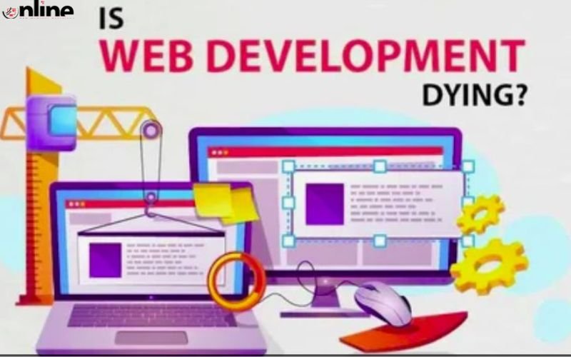 Is Web Development Dying